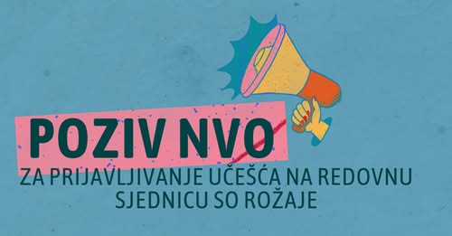 Poziv NVO za prijavljivanje učešća na XX redovnu sjednicu SO Rožaje